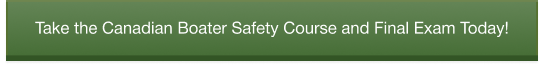 Green CTA button to take the Canada boater safety course and exam today, boat license practice test concept. 